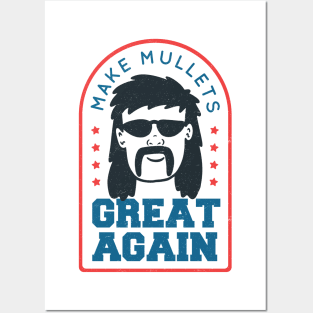 Make Mullets Great Again Posters and Art